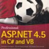 PROFESSIONAL ASP. NET 4.5 IN C# AND VB | JASON N. GAYLORD, CHRISTIAN WENZ, PRANAV RASTOGI , TODD MIRANDA, SCOTT HANSELMN | Wiley