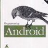 PROGRAMMING ANDROID | ZIGURD MEDNIEKS, LAIRD DORNIN, G. BLAKE MEIKE, MASUMI NAKAMURA | Shroff Publishers and Distributors (SPD)