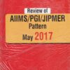 REVIEW OF AIIMS PGI JIPMER PATTERN MAY 2017 | BAHRAM GOR, JYOTSANA PRIYA | Jaypee