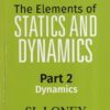THE ELEMENTS OF STATICS AND DYNAMICS Part 2 - SL LONEY | Arihant Publications