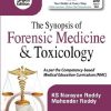 THE SYNOPSIS OF FORENSIC MEDICINE & TOXICOLOGY | KS NARAYAN REDDY, MAHENDER REDDY | Jaypee