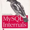 UNDERSTANDING MY SQL INTERNALS | SASHA PACHEV | Shroff Publishers and Distributors (SPD)