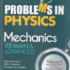 PROBLEMS IN PHYSICS MECHANICS JEE MAIN AND ADVANCED | Pradeep Beniwal | Arihant Publications