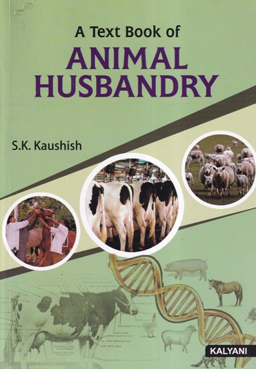 A TEXT BOOK OF ANIMAL HUSBANDRY- S. K. KAUSHISH 