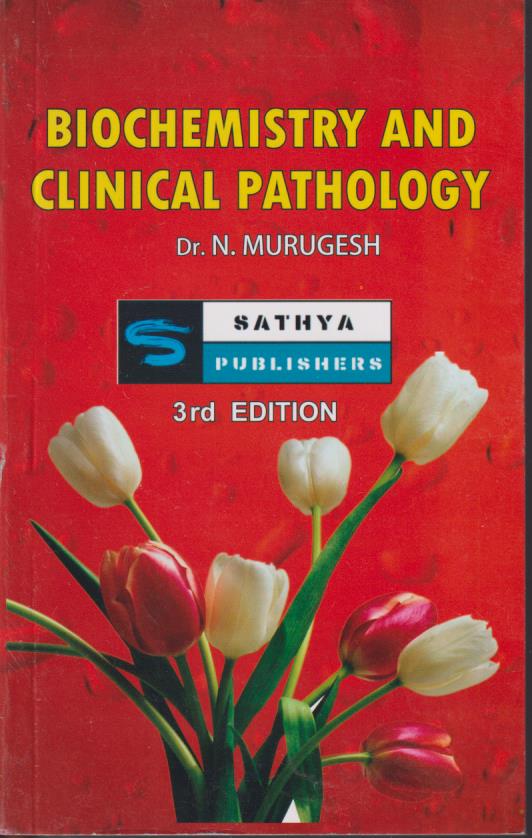 BIOCHEMISTRY AND CLINICAL PATHOLOGY- DR. N. MURUGESH | Pragationline.com