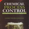 CHEMICAL PROCESS CONTROL (AN INTRODUCTION TO THEORY AND PRACTICE) | GEORGE STEPHANOPOULOS | PEARSON