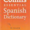 COLLINS ESSENTIAL SPANISH DICTIONARY | GOYAL