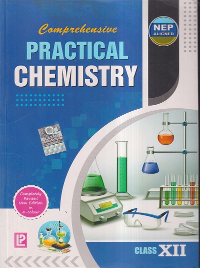 COMPREHENSIVE PRACTICAL CHEMISTRY For Class 12th CBSE | DR. N.K. VERMA ...