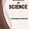 DICTIONARY OF SCIENCE | DR. KAMAL CHAUDHRY, DR. SUMAN SHANKER, DR. SHUBHAM GHAI | Choice International