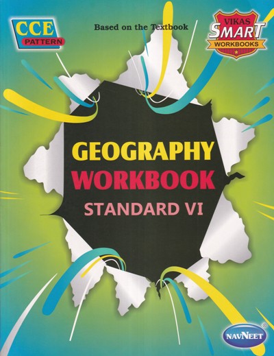 GEOGRAPHY WORKBOOK STANDARD VI- NAVNEET | Pragationline.com