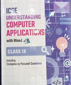 ICSE UNDERSTANDING COMPUTER APPLICATIONS With BlueJ For Class 9th | VIJAY KUMAR PANDEY, DILIP KUMAR DEY | Avichal Publishing Company