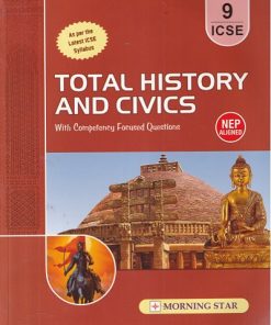 TOTAL HISTORY AND CIVICS Class 9th ICSE | DOLLY E. SEQUEIRA | Morning Star Books (MSB)