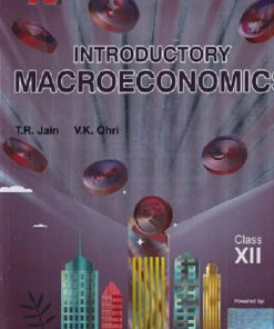 INTRODUCTORY MACROECONOMICS Class XII/12th | T.R. JAIN, V.K. OHRI | VK Global Publications