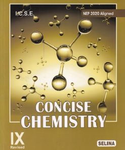 CONCISE CHEMISTRY ICSE (Part-I) Class 9th | DR. S.P. SINGH | Selina