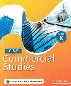 ICSE COMMERCIAL STUDIES For Class X / Class 10 | C.B. GUPTA | GOYAL