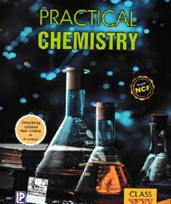 COMPREHENSIVE PRACTICAL CHEMISTRY For Class 12th CBSE | DR. N.K. VERMA, DR. B.K. VERMANI, DR. NEERA VERMA, K.K. REHANI | Laxmi