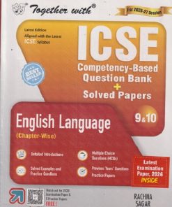 TOGETHER WITH ICSE Class 9 & 10 (COMPETENCY-BASED QUESTION BANK + SOLVED PAPERS) ENGLISH LANGUAGE (CHAPTER-WISE) | DR. AK SAXENA | Rachna Sagar Publications