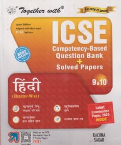 TOGETHER WITH ICSE (COMPETENCY-BASED QUESTION BANK + SOLVED PAPERS) Class 9 & 10 HINDI / हिंदी (CHAPTER-WISE) | तरुणा चौधरी, पुष्पलता सरीन | Rachna Sagar Publications