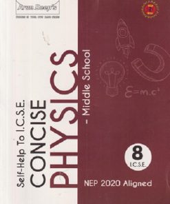 SELF HELP TO ICSE CONCISE PHYSICS (MIDDLE SCHOOL) Class 8th | Arun Deep