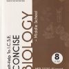 SELF HELP TO ICSE CONCISE BIOLOGY (MIDDLE SCHOOL) Class 8th | PRIYA MINHAS | Arun Deep