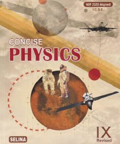 CONCISE PHYSICS ICSE (Part-I) Class 9th | R.P. GOYAL, S.P. TRIPATHI | Selina
