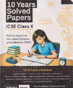 ICSE Class 10th - 10 YEARS SOLVED PAPERS for 2027 Examination |  | Gurukul Publication