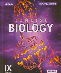 CONCISE BIOLOGY ICSE (Part-I) Class 9th | H.S. VISHNOI, DR. PREETI SRIVASTAVA | Selina