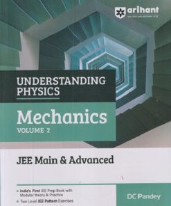 UNDERSTANDING PHYSICS (JEE MAIN & ADVANCED) MECHANICS Volume 2 | DC PANDEY | Arihant Publications