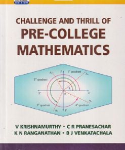 CHALLENGE AND THRILL OF PRE-COLLEGE MATHEMATICS | V. KRISHNAMURTHY, C.R. PRANESACHAR, K.N. RANGANATHAN, B.J. VENKATACHALA | New Age