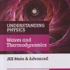 UNDERSTANDING PHYSICS (JEE MAIN & ADVANCED) WAVES AND THERMODYNAMICS | DC PANDEY | Arihant Publications