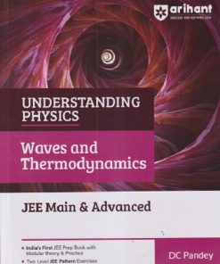 UNDERSTANDING PHYSICS (JEE MAIN & ADVANCED) WAVES AND THERMODYNAMICS | DC PANDEY | Arihant Publications