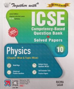 TOGETHER WITH ICSE QUESTION BANK Class 10 PHYSICS | DR. MUKESH KUMAR GANDHI | Rachna Sagar Publications