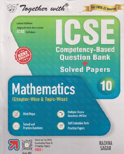 TOGETHER WITH ICSE MATHEMATICS CLASS 10TH (CHAPTERWISE & TOPICWISE) COMPETENCY-BASED QUESTION BANK+SOLVED PAPERS | RAVINDRA KUMAR VIMAL | Rachna Sagar Publications