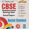 TOGETHER WITH CBSE QUESTION BANK (STUDY MATERIAL) CLASS 10 SOCIAL SCIENCE | NAMRATA SINGH, ANITA JAIN, DR. ARCHANA GUPTA, YOGESH VIJAY | Rachna Sagar Publications