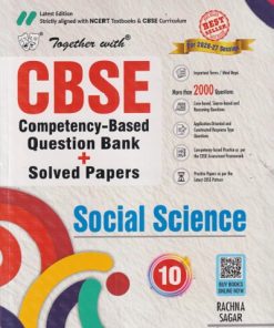 TOGETHER WITH CBSE QUESTION BANK (STUDY MATERIAL) CLASS 10 SOCIAL SCIENCE | NAMRATA SINGH, ANITA JAIN, DR. ARCHANA GUPTA, YOGESH VIJAY | Rachna Sagar Publications