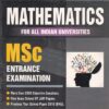 MATHEMATICS FOR ALL INDIAN UNIVERSITIES MSC ENTRANCE EXAMINATION | Khanna Publishers
