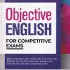 OBJECTIVE ENGLISH FOR COMPETITIVE EXAMS For Banking, Insurance, SSC, CDS, NDA, CLAT, CTET, AFCAT and Management Tests | SHRADHA KAUL | Oswal