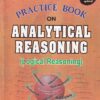 PRACTICE BOOK ON ANALYTICAL REASONING (Logical Reasoning) | BSC PUBLICATIONS
