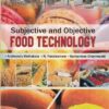 SUBJECTIVE AND OBJECTIVE FOOD TECHNOLOGY | ANJINEYULU KOTHAKOTA, P. PANDISELVAM, SANKARARAO DHANIMSETTI | Jain Brothers