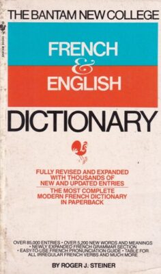 THE BANTAM NEW COLLEGE FRENCH AND ENGLISH DICTIONARY | Bantam Books ...