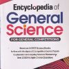 ENCYCLOPEDIA OF GENERAL SCIENCE FOR GENERAL COMPETITIONS |  | Arihant Publications