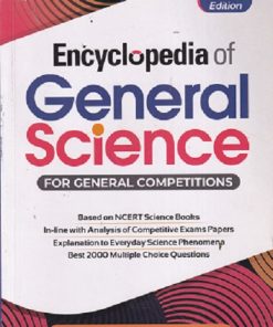 ENCYCLOPEDIA OF GENERAL SCIENCE FOR GENERAL COMPETITIONS |  | Arihant Publications