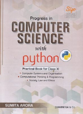 COMPUTER SCIENCE WITH PYTHON For Class 11th CBSE (FREE PROGRESS IN ...
