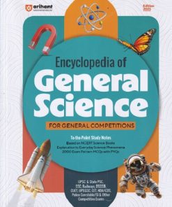 ENCYCLOPEDIA OF GENERAL SCIENCE FOR GENERAL COMPETITIONS |  | Arihant Publications