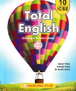 TOTAL ENGLISH Class 10th ICSE | PAMELA PINTO, XAVIER PINTO , Dr. Avanti Nisha| Morning Star Books (MSB)