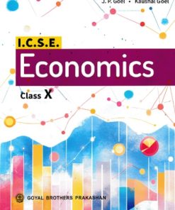 ICSE ECONOMICS Class 10th | J.P. GOEL, KAUSHAL GOEL | GOYAL