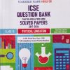 ICSE QUESTION BANK (Chapterwise & Topicwise) Solved Papers 2017-2026  Class- 10 PHYSICAL EDUCATION FOR 2027 | OSWAAL BOOKS