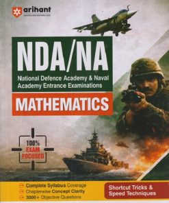 NDA/NA (National Defence Academy & Naval Academy) Entrance Examinations MATHEMATICS | Arihant Publications