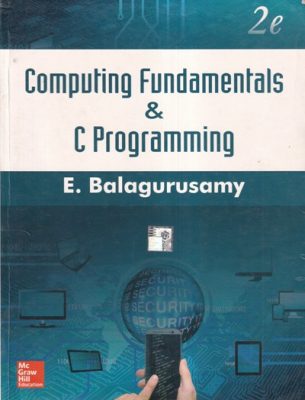 COMPUTING FUNDAMENTALS AND C PROGRAMMING | MC GRAW HILL | Pragationline.com