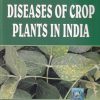 DISEASES OF CROP PLANTS IN INDIA | G. RANGASWAMI, A. MAHADEVAN | PHI